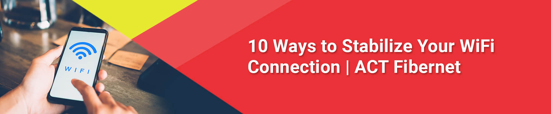 10 Ways to Stabilize Your Wi-Fi Connection