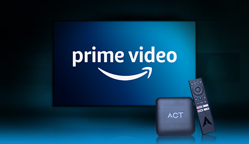 Amazon Prime is Now on ACT Fibernet