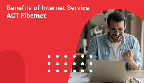 Benefits of Internet Service