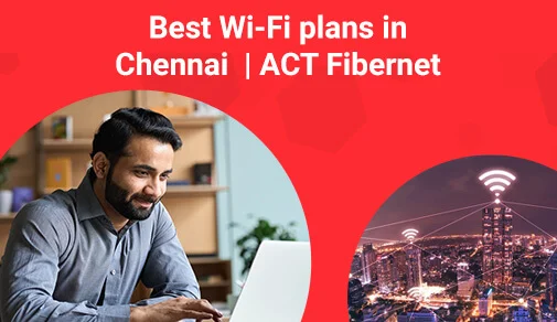 best wi fi plans in chennai blog image 