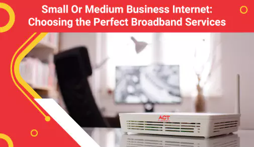 Broadband Services For Small Or Medium Enterprises