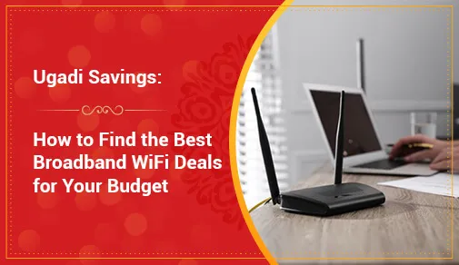 Broadband WiFi Deals for Your Budget