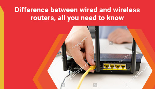 Difference Between a Wireless Router and a Wired Router