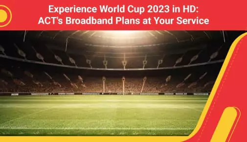 watch world cup 2023 with act broadband plans