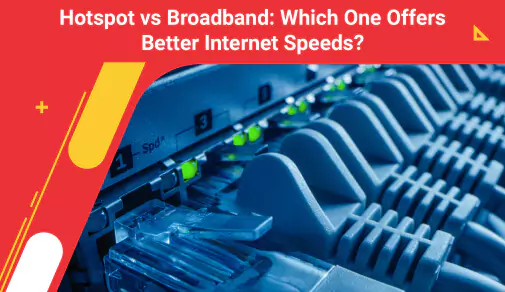 Hotspot vs Broadband