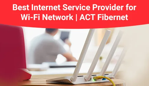 how to choose the best internet service provider for your wi fi connection blog image 