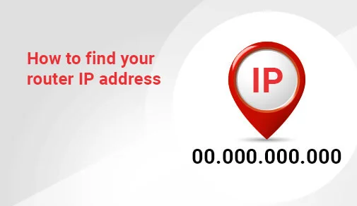 How to Find Your Router’s IP Address