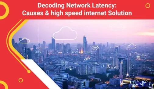 Network Latency and high speed internet 