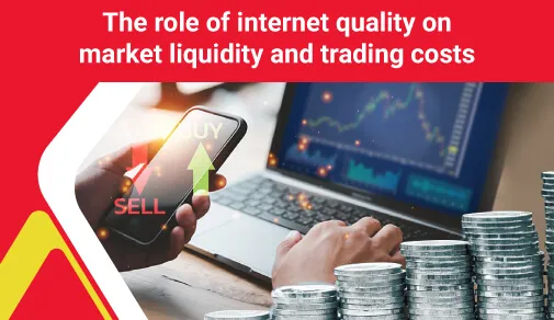 the role of internet quality on market liquidity and trading costs blog image
