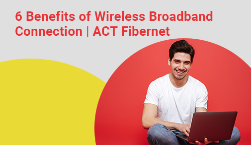 What are the Advantages of Wireless Broadband?