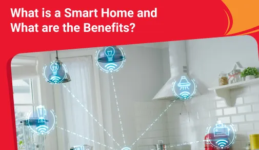 What is a Smart Home and What are the Benefits?