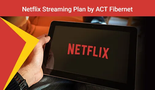 what is act netflix streaming plan blog image