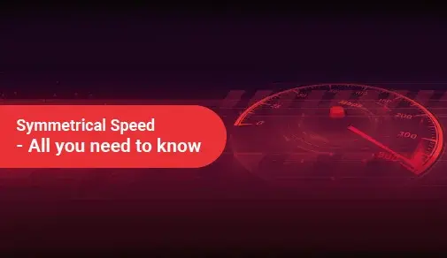 What Is Symmetrical Internet Speed and How Different From Asymmetrical Internet Speed?