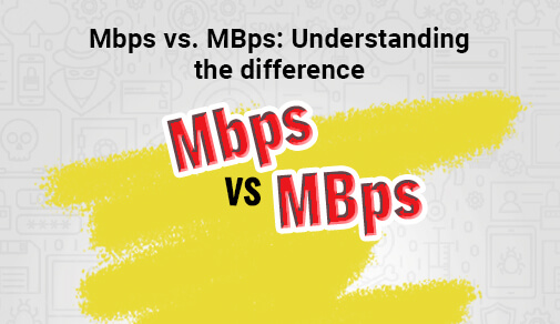 What Is The Difference Between Mbps And Mbps?