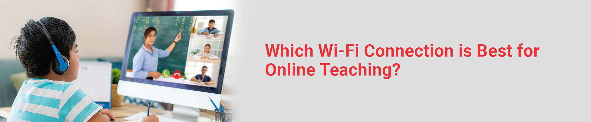 Which Wi-Fi Connection is Best for Online Teaching?