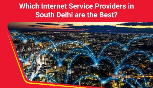 Which WIFI is best in South Delhi?