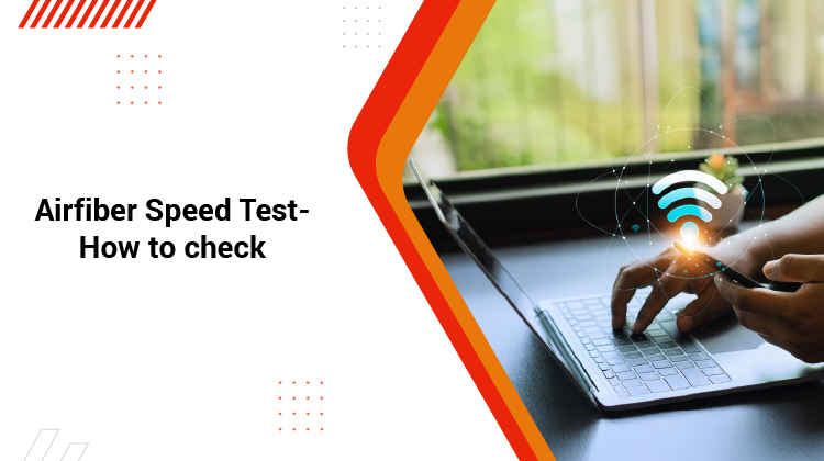 Airfiber Speed Test- How to check