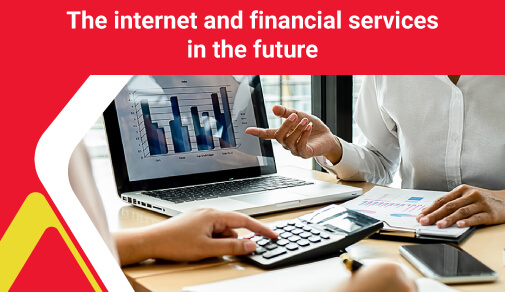 The Internet And The Future Of Financial Services