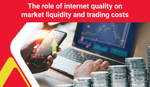 The Role Of Internet Quality On Market Liquidity And Trading Costs