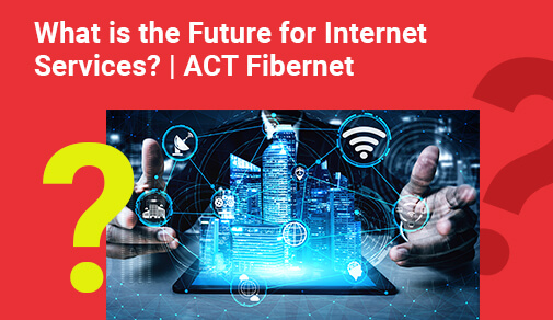 Trends That Will Shape the Future of Internet Services