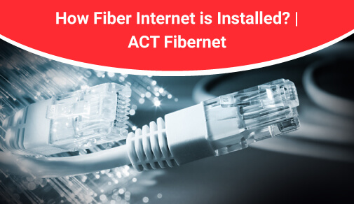 How Fiber Internet is Installed?